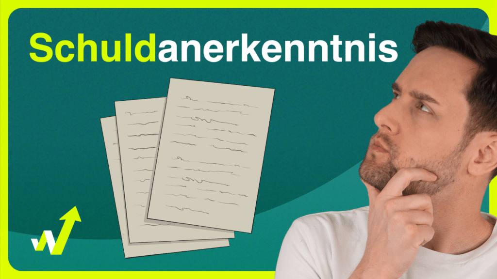 Was ist das Schuldanerkenntnis genau? Unser Video erklärt's!